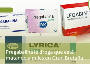 Pregabalina la droga que está matando a miles en Gran Bretaña