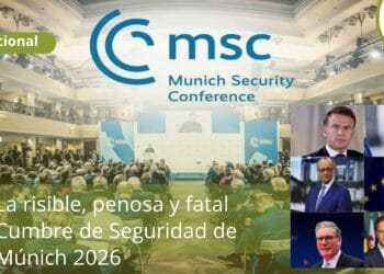 La penosa y risible Cumbre de Seguridad de Múnich 2026