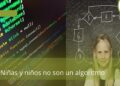 Niñas y niños no son un algoritmo